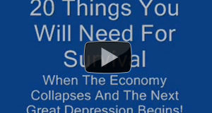 20 Things You’ll Need For Survival When The Economy Collapses!